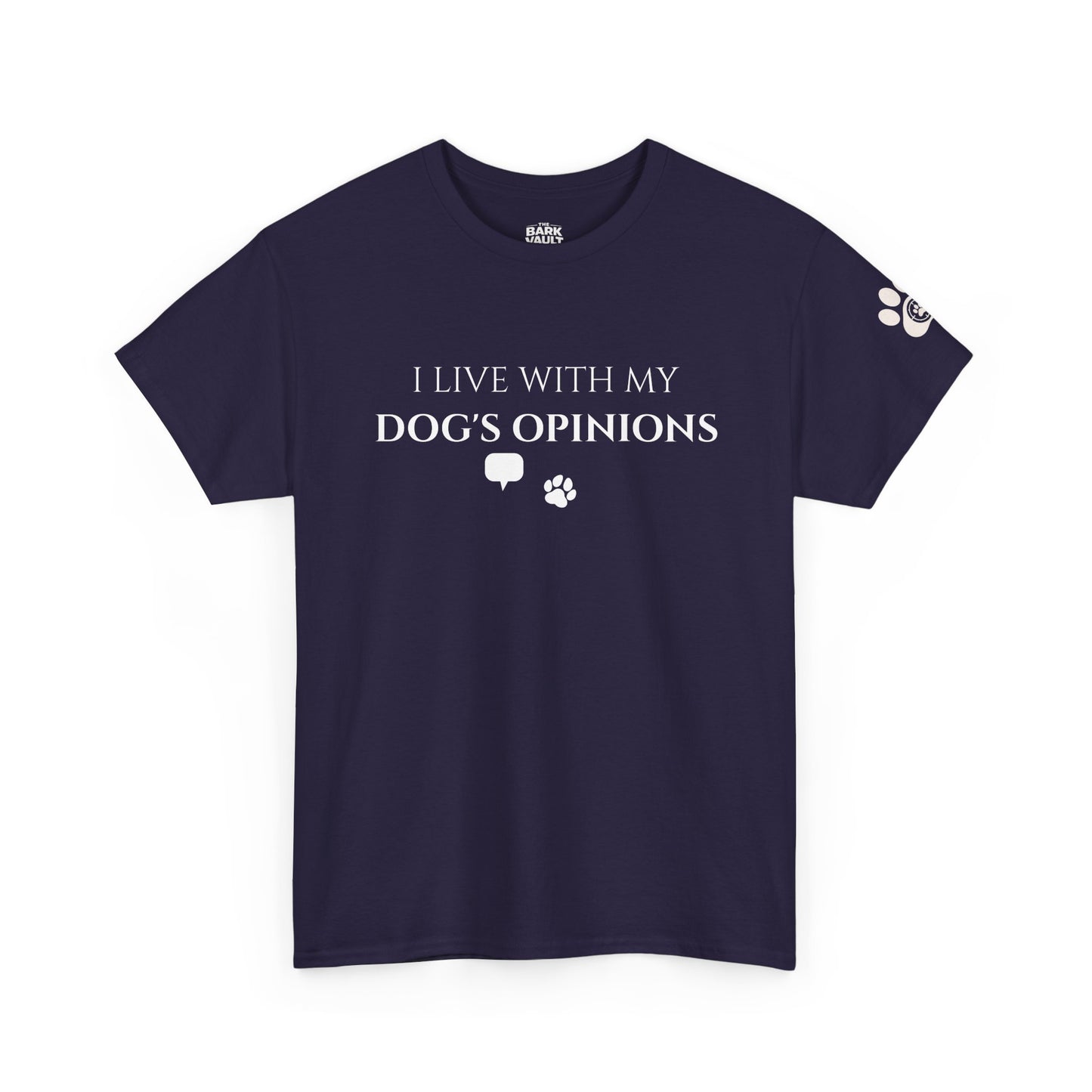 I Live With My Dog’s Opinions Shirt | Funny Dog Owner Tee