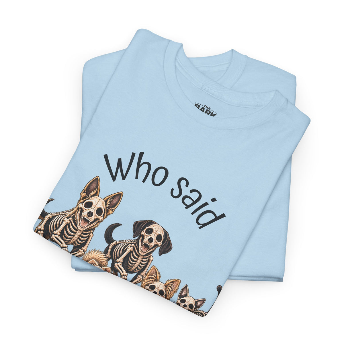 Who Said Treats? Halloween Skeleton Dogs & Cat Shirt – Funny Pet Lover T-Shirt