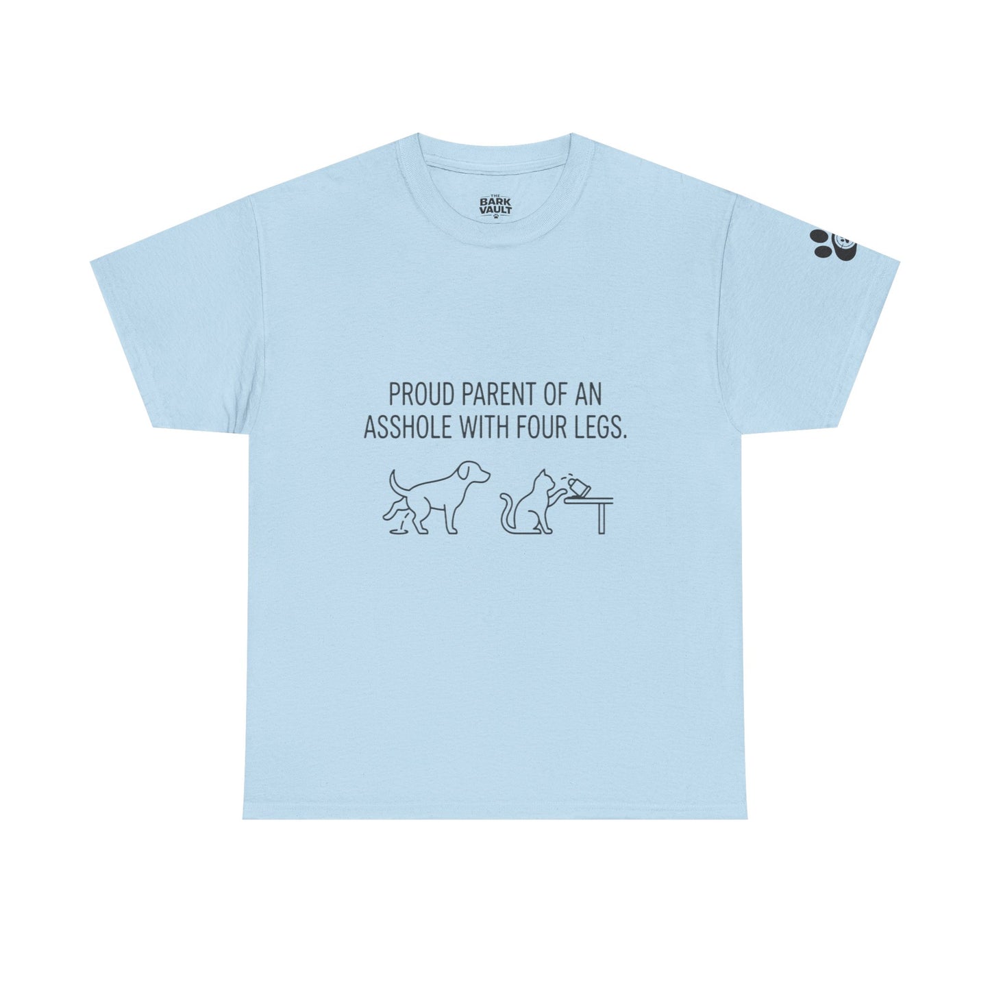 Proud Parent of an Asshole With Four Legs T-Shirt | Funny Dog Owner Tee | Sarcastic Pet Parent Shirt